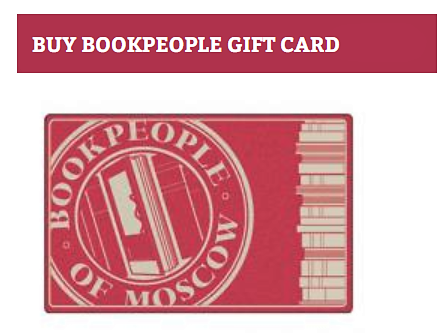 BookPeople of Moscow is selling gift cards online.