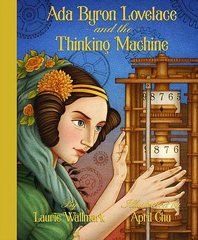 Ada Byron Lovelace and the Thinking Machine cover