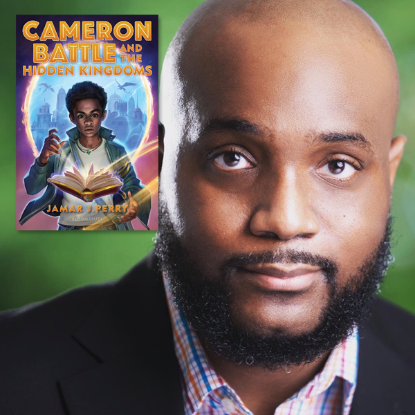 Jamar J. Perry author of Cameron Battle and the Hidden Kingdoms