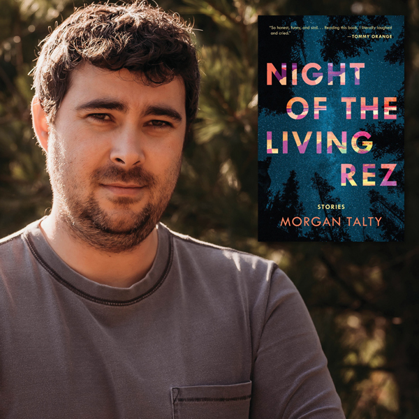 Morgan Talty, author of Night of the Living Rez