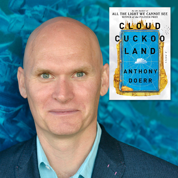 Anthony Doerr, author of Cloud Cuckoo Land