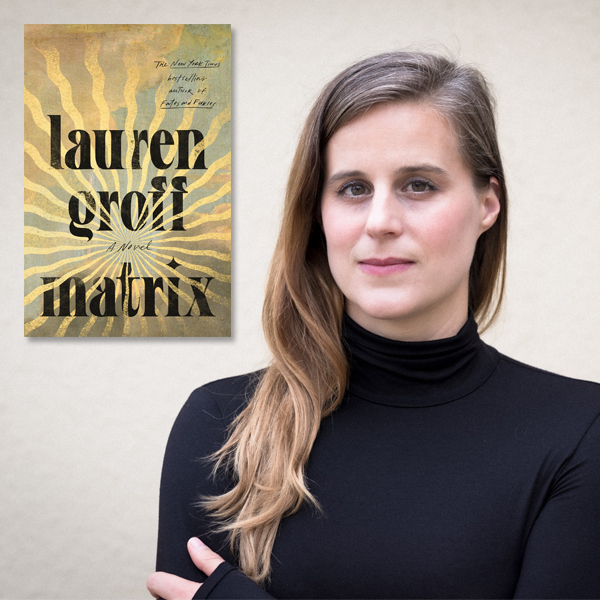 Lauren Groff, author of Matrix