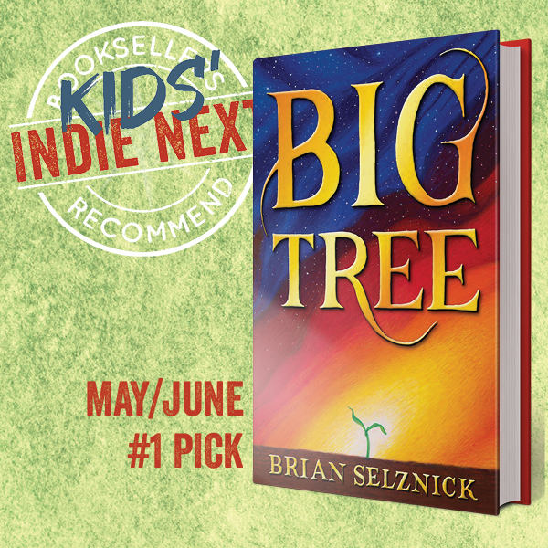 May/June Kids' Next List Preview, "Big Tree" by Brian Selznick