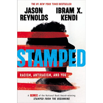 Stamped by Jason Reynolds and Ibram X. Kendi