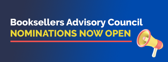 Booksellers Advisory Council! Nominations Now Open!