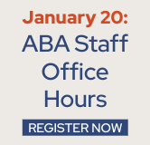 Register Now for the ABA Staff Office Hours on January 20