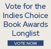 Vote for the Indies Choice Book Award Longlist