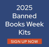 Sign up now for Banned Books Week Kits