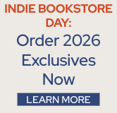 Order your Indie Bookstore Day Exclusives now!