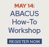 Register now for the ABACUS How-To Workshop on May 13.