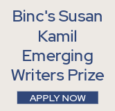 Apply for Binc's Susan Kamil Emerging Writers Prize!
