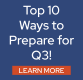 Top 10 Ways to Prepare for Q3!