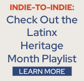 Check out the Indie-to-Indie Latinx Heritage Month Playlist