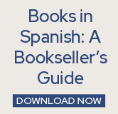 Books in Spanish: A Bookseller's Guide