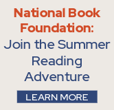 Join the National Book Foundation's Summer Reading Adventure.