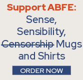 Support ABFE by ordering our Sense, Sensibility, Censorship mugs and shirts on Bonfire.