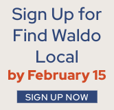 Sign up for Find Waldo Local by February 15.