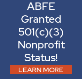 ABFE was granted 501(c)(3) nonprofit status! Learn more!