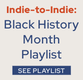 Indie-to-Indie Black History Month Playlist