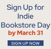 Sign up for Indie Bookstore Day by March 31.