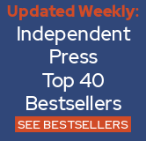 Check out the weekly Independent Press Top 40 Bestsellers.