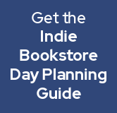 Get the Indie Bookstore Day Planning Guide