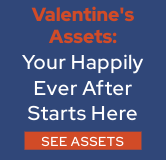 Valentine's Assets: Your Happily Ever After Starts Here