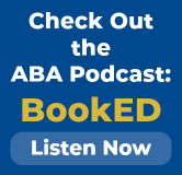 Check out the ABA Podcast: BookED