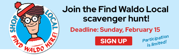 Join the Find Waldo Local scavenger hunt! Sign up by Sunday, February 15.