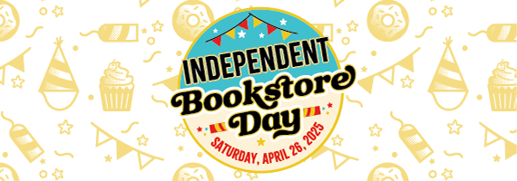 Independent Bookstore Day, Saturday, April 26, 2025