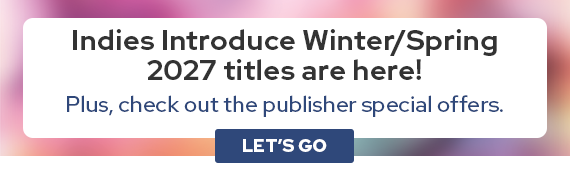 The Winter/Spring 2027 Indies Introduce titles are here! Check out the publisher special offers.