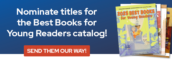 Nominate titles for the Best Books for Young Readers catalog!