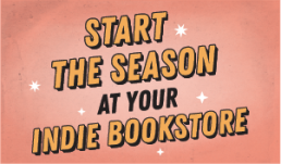 Start the Season at Your Indie Bookstore