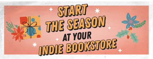 Start the Season at your Indie Bookstore!