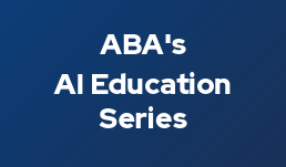ABA's AI Education Series