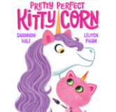 Signed Pretty Perfect Kitty Corn by Shannon Hale and LeUyen Pham 