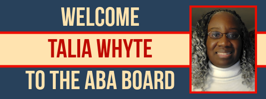 Welcome Talia Whyte to the ABA Board
