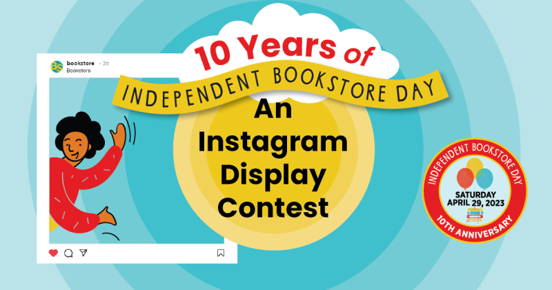 10 Years of Indie Bookstore Day: An Instagram Display Contest