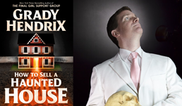 Grady Hendrix, author of "How To Sell A Haunted House"