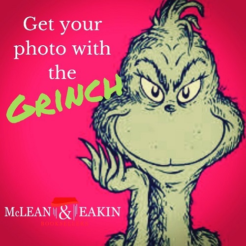 A promotion from Mclean & Eakin where customers can get their photo taken with the Grinch.